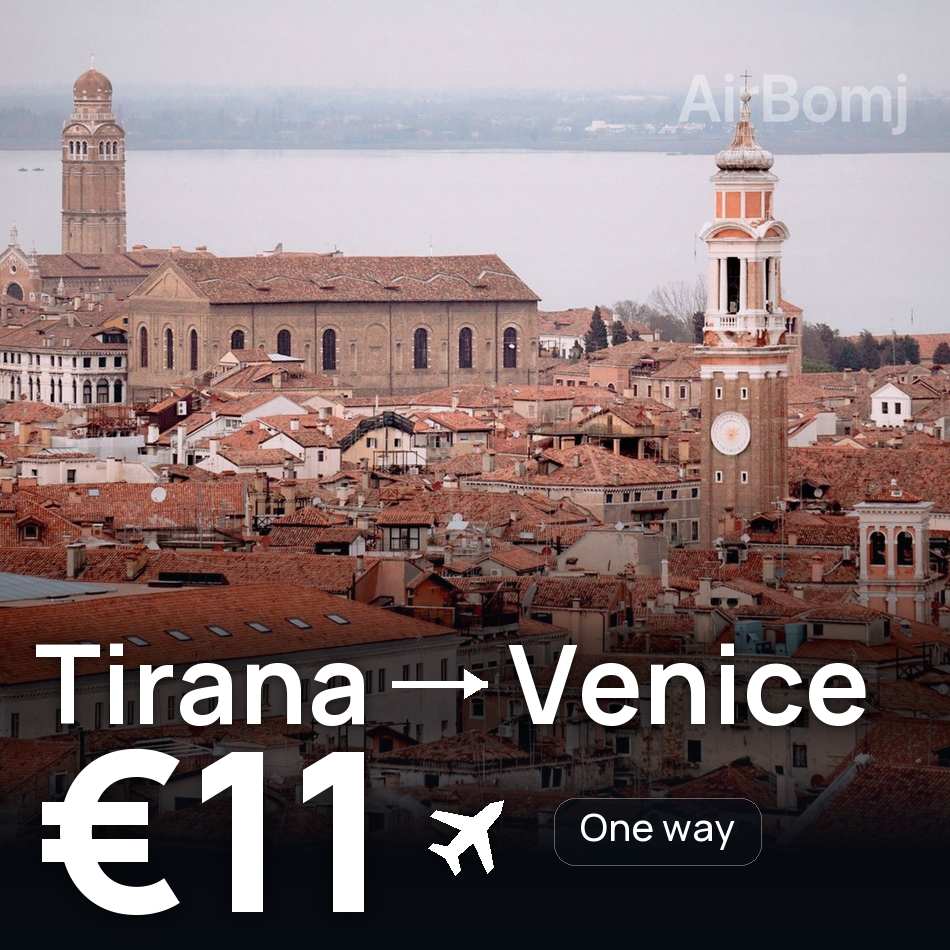 Flight ticket: Tirana to Venice, €11