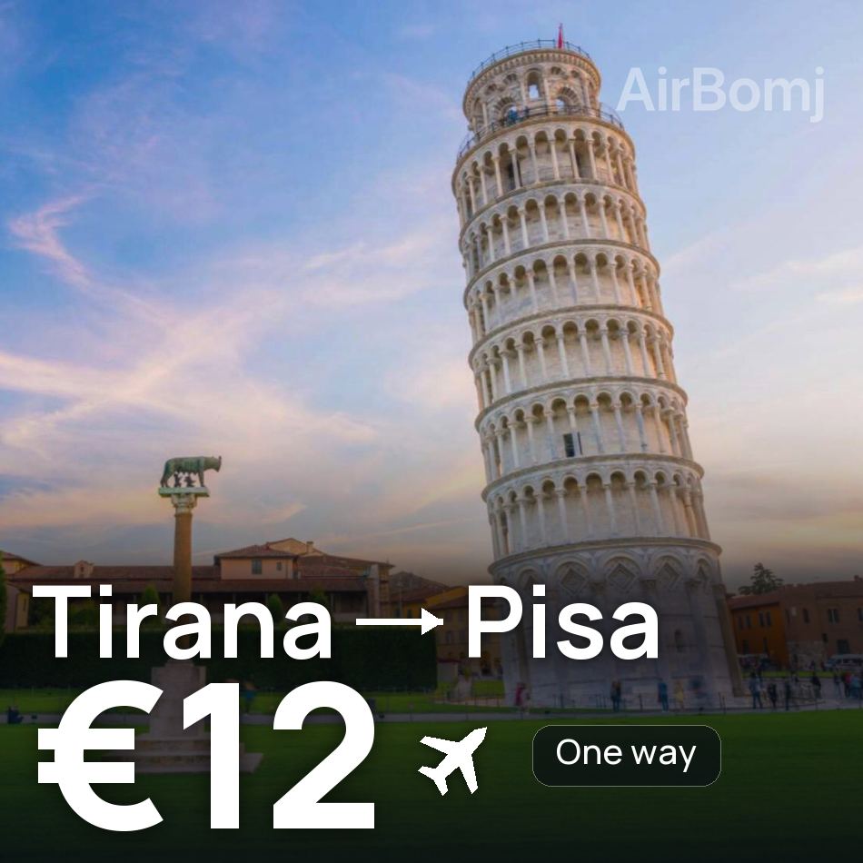 Flight ticket: Tirana to Pisa, €12