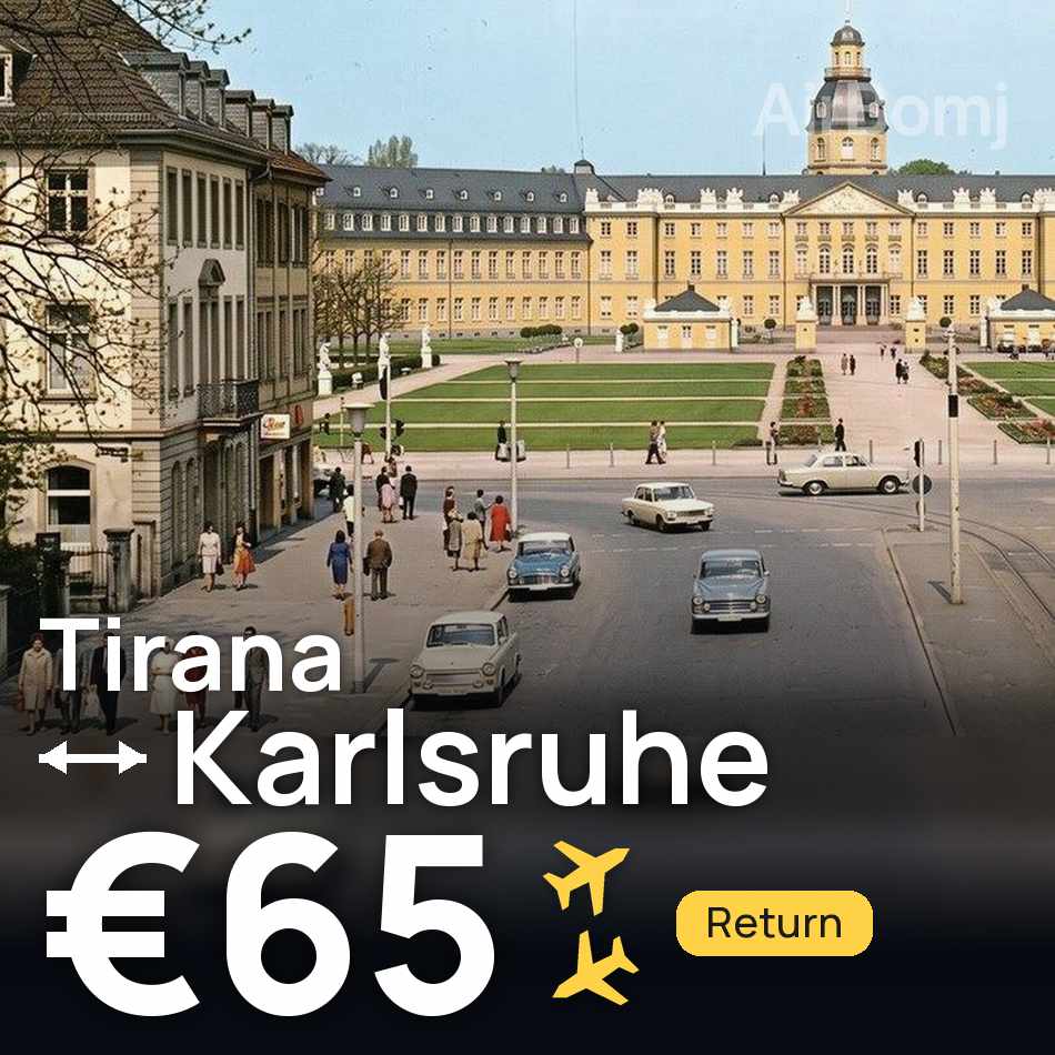 Flight ticket: Tirana to Karlsruhe, €65