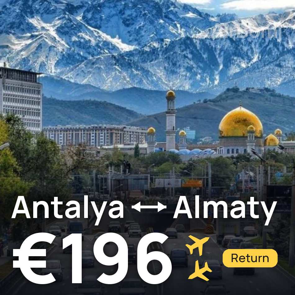 Bilet de avion: Antalya — Almaty, €196
