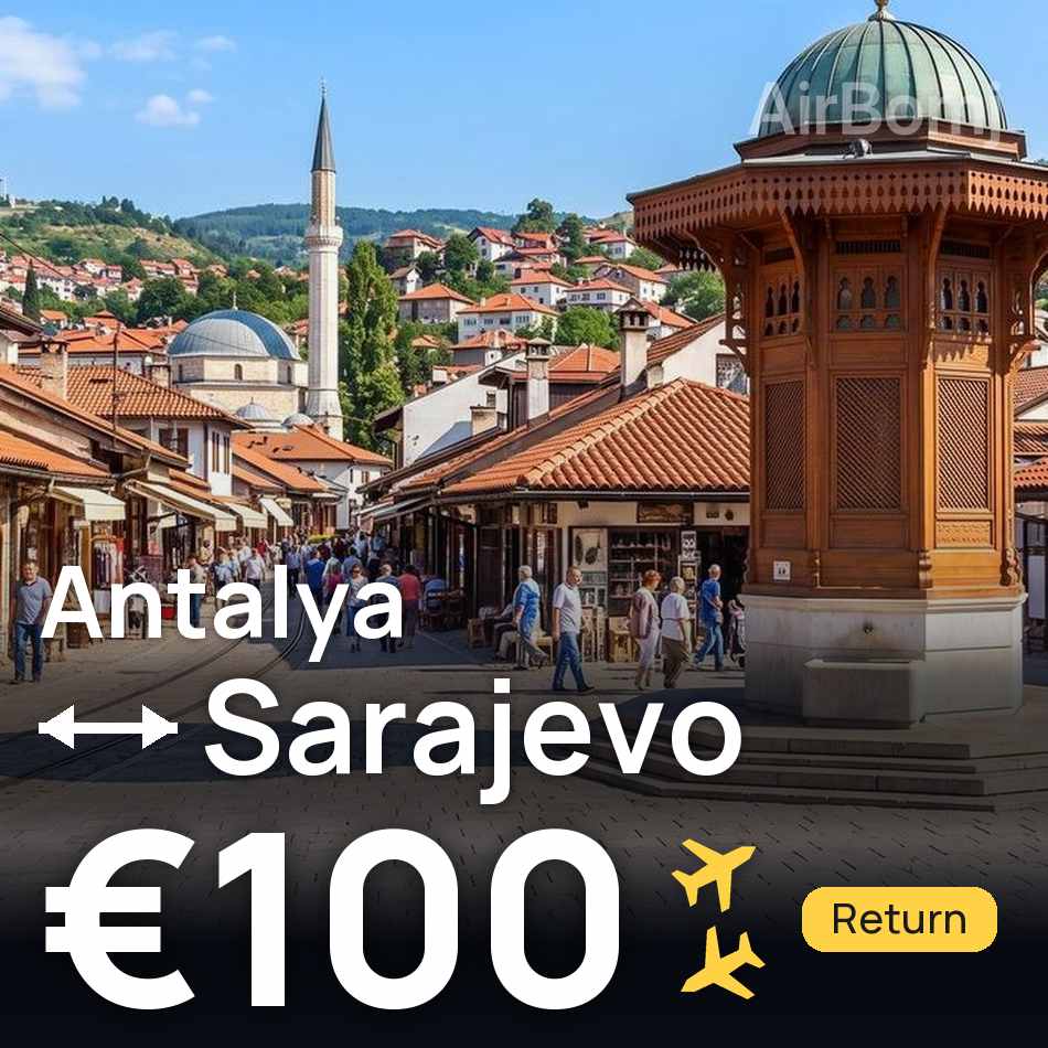 Bilet de avion: Antalya — Sarajevo, €100