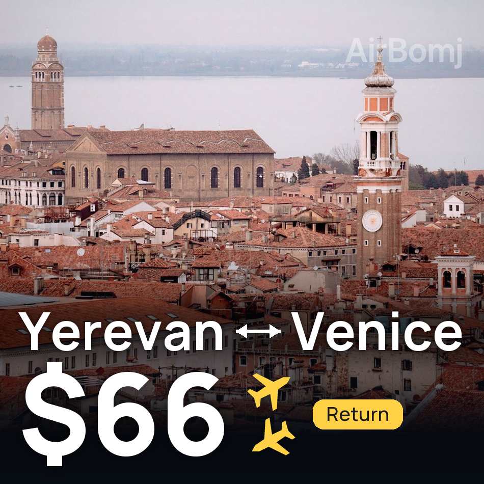 Billet d'avion : Erevan — Venise, $66