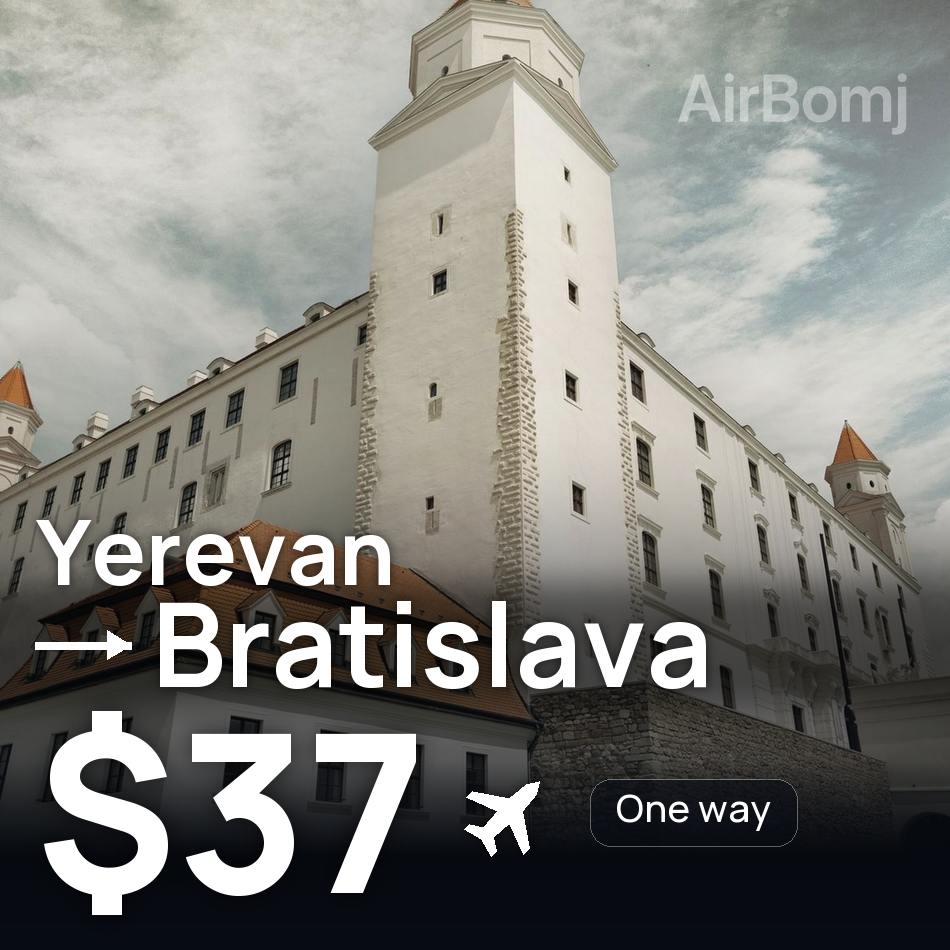Uçak bileti: Erivan — Bratislava, $37