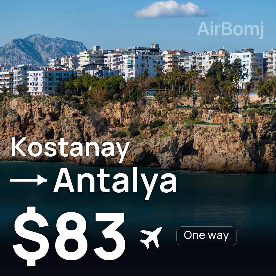 Flugticket: Kostanai — Antalya, $83