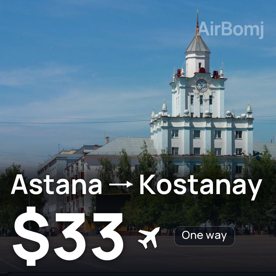 Flugticket: Astana — Kostanai, $33