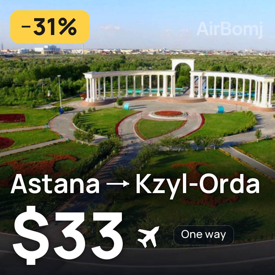 Billet d'avion : Astana — Kzyl-Orda, $33