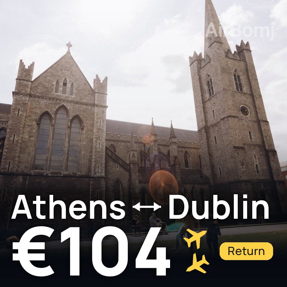 Billet d'avion : Athènes — Dublin, €104