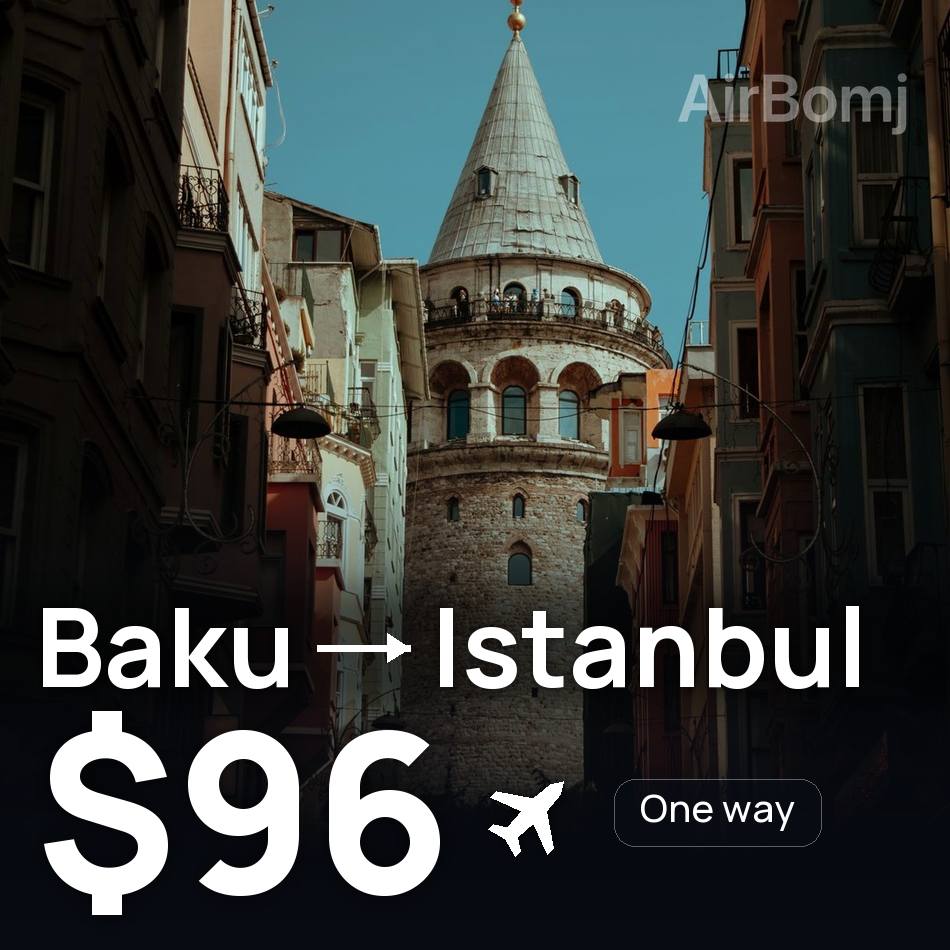 Flugticket: Baku — Istanbul, $96