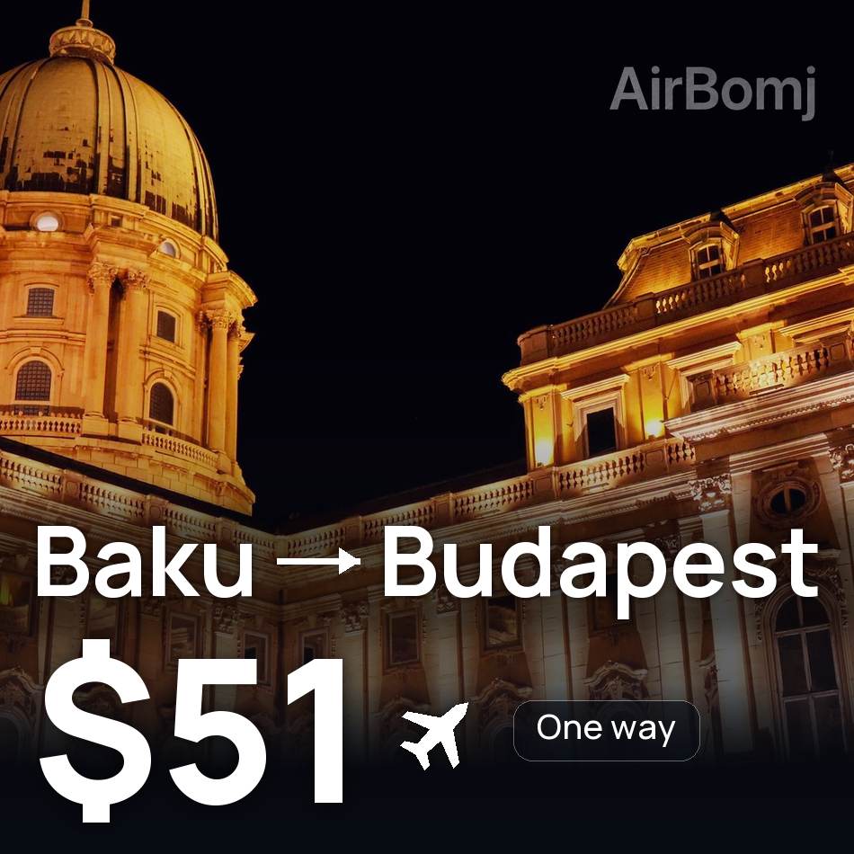 تذكرة طيران: باكو — بودابست، $51