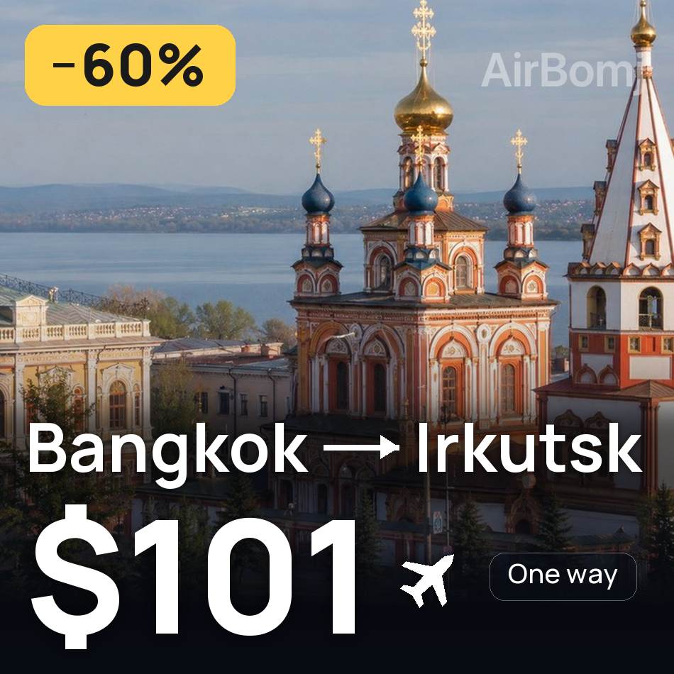 Billet d'avion : Bangkok — Irkoutsk, $101