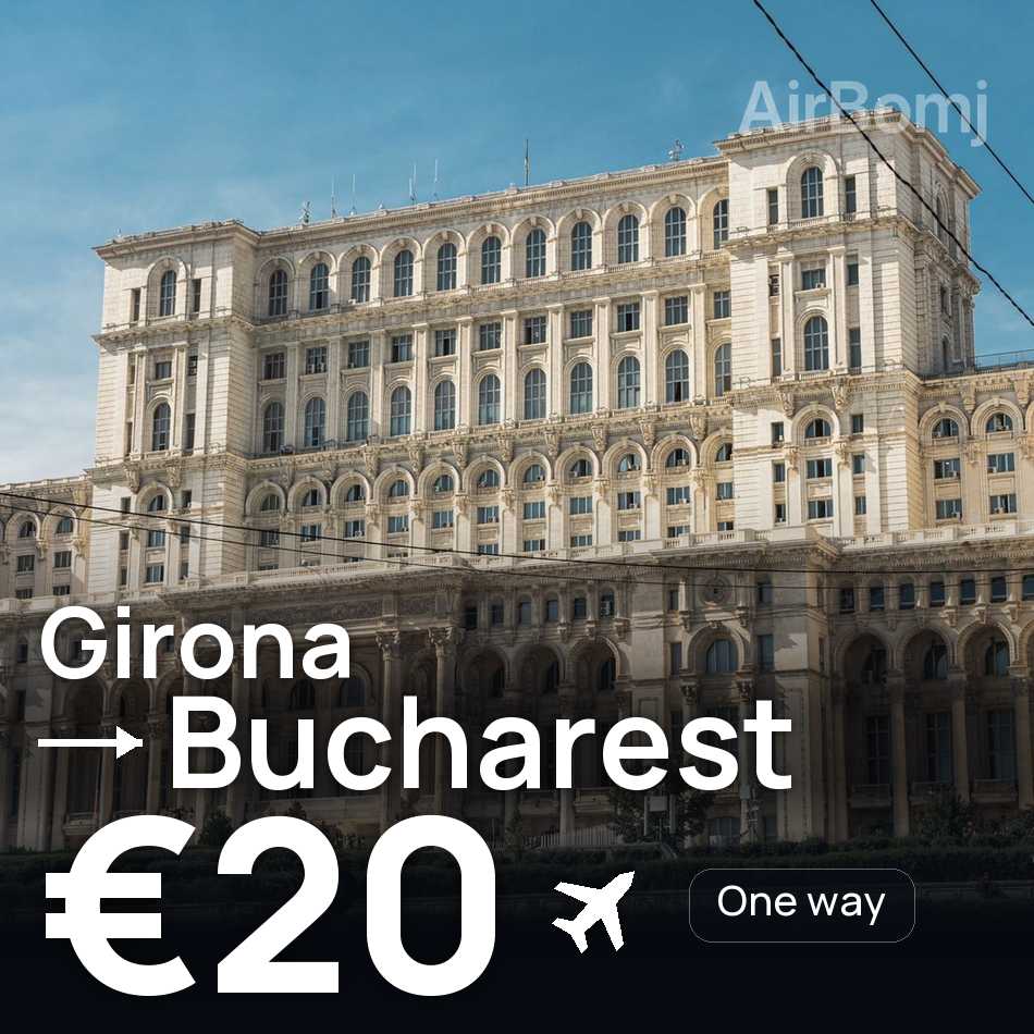 Flugticket: Gerona — Bukarest, €20