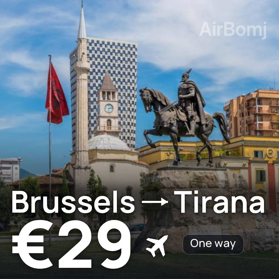 تذكرة طيران: بروكسل — تيرانا، €29
