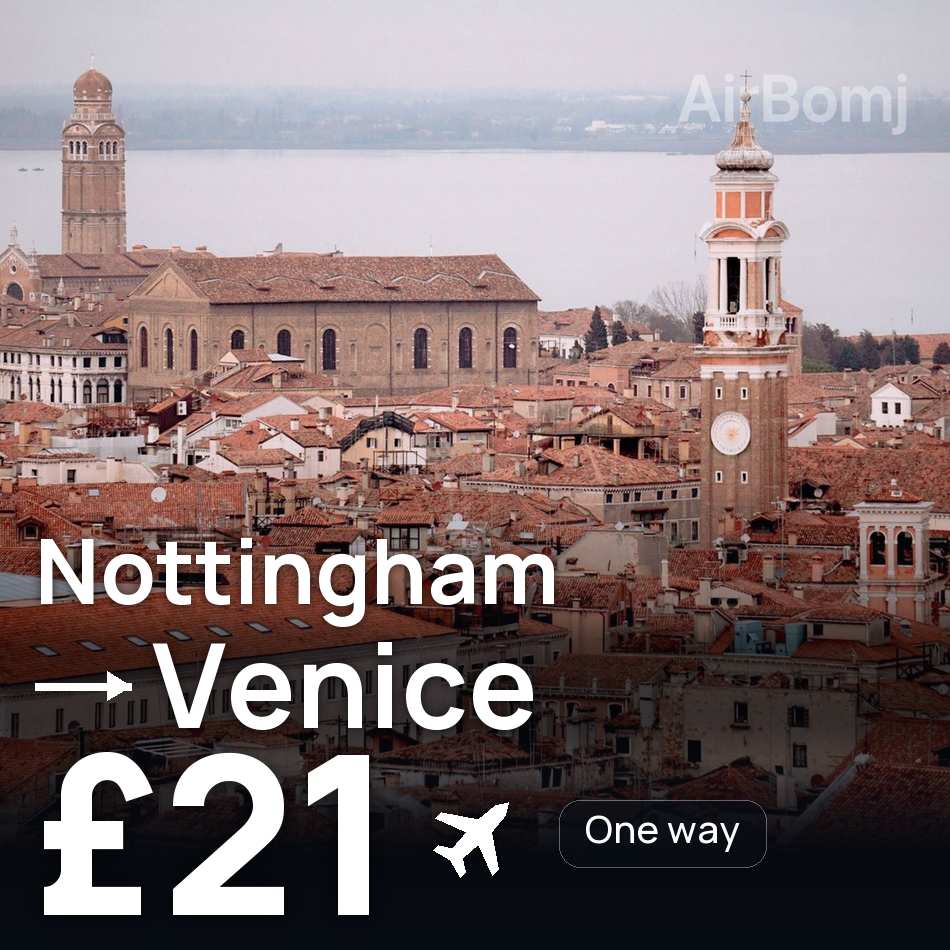 Bilet de avion: Nottingham — Venice, £21