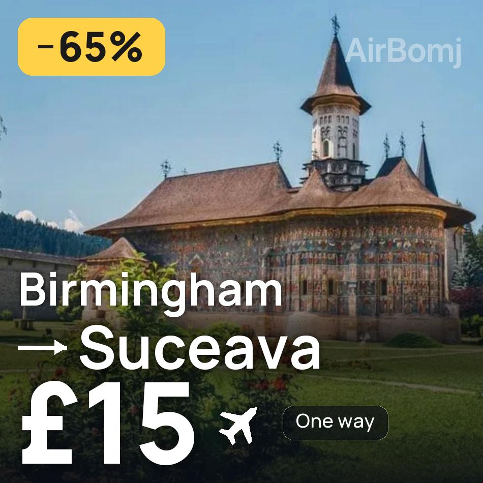 Bilet de avion: Birmingham — Suceava, £15