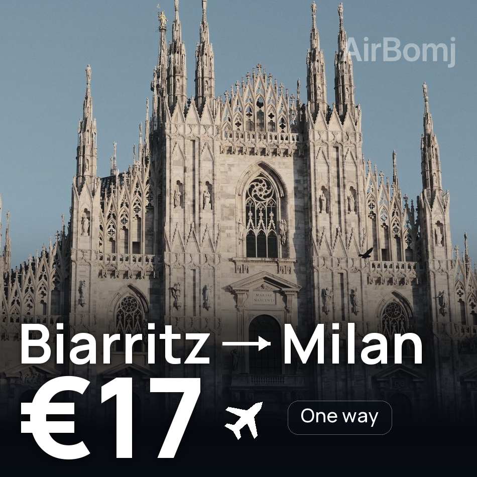 Bilet de avion: Biarritz — Milan, €17