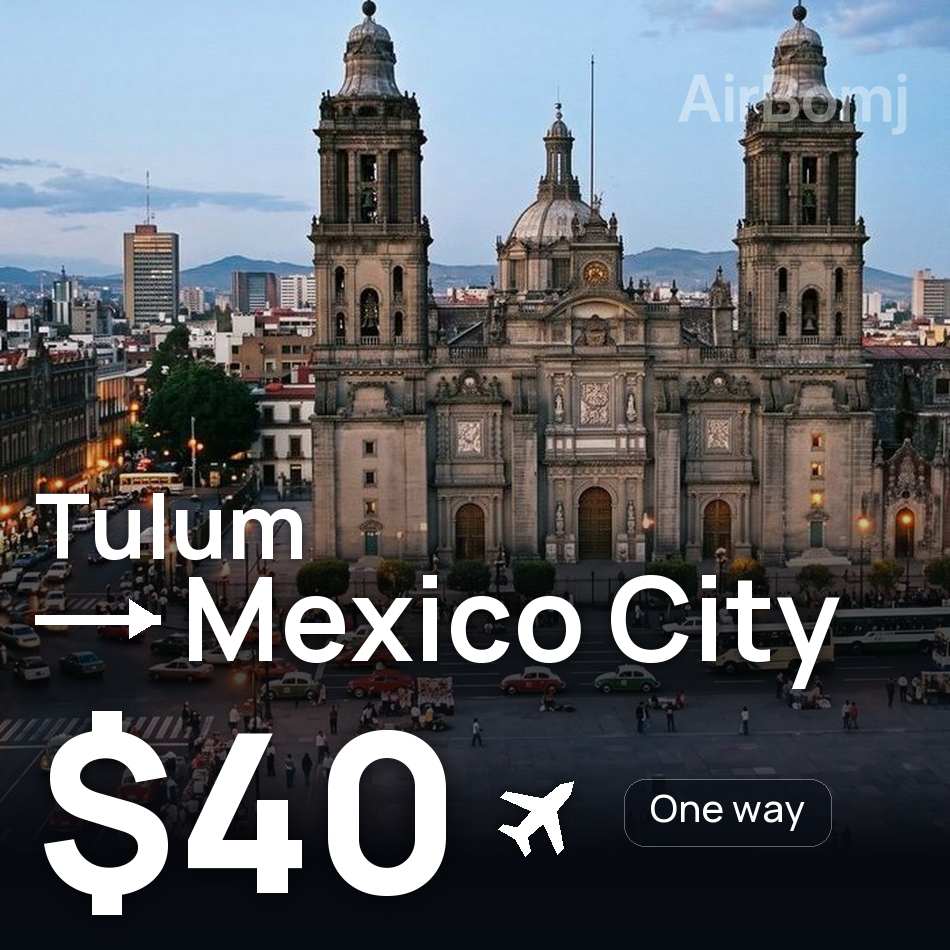 Billete de avión: Municipio de Tulum — Ciudad de México, $40