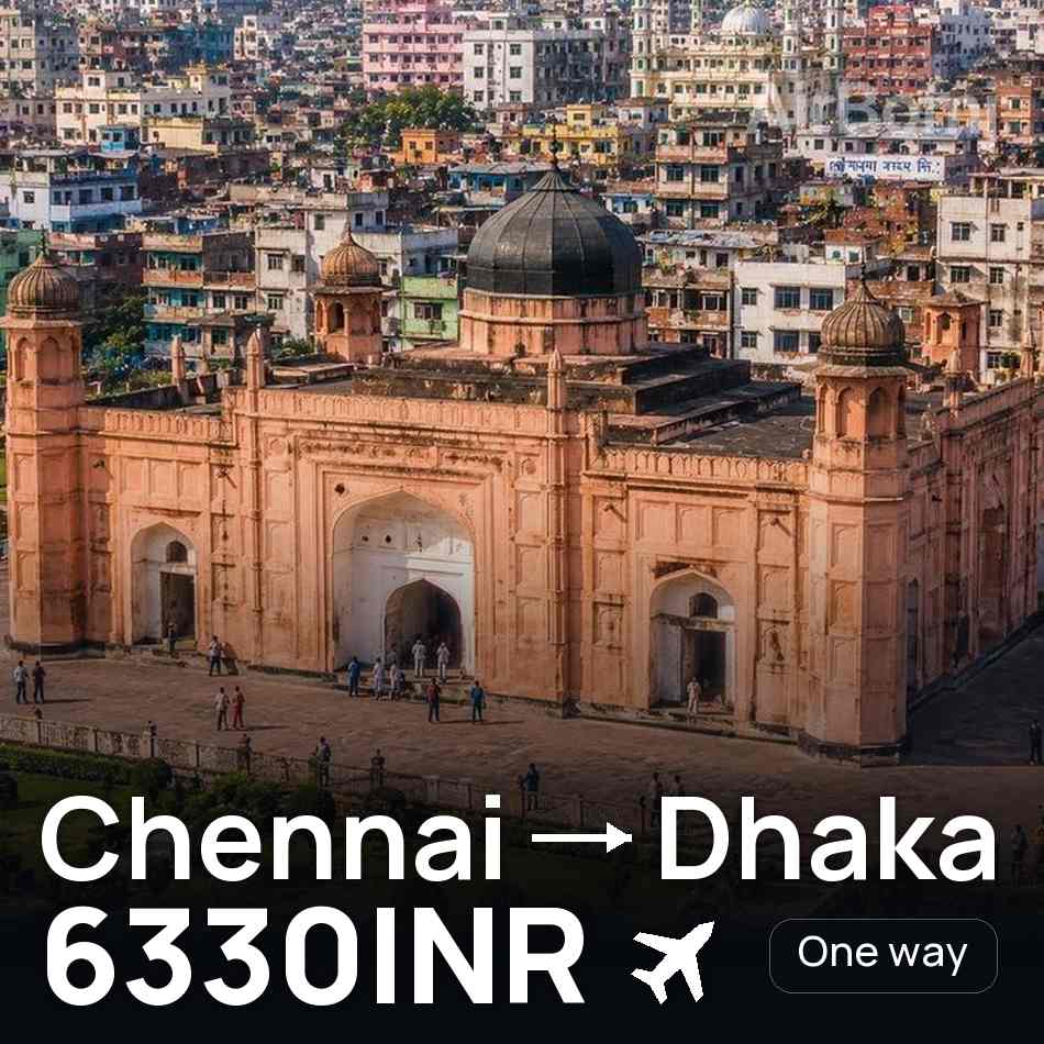 Flugticket: Chennai — Dhaka, 6330INR
