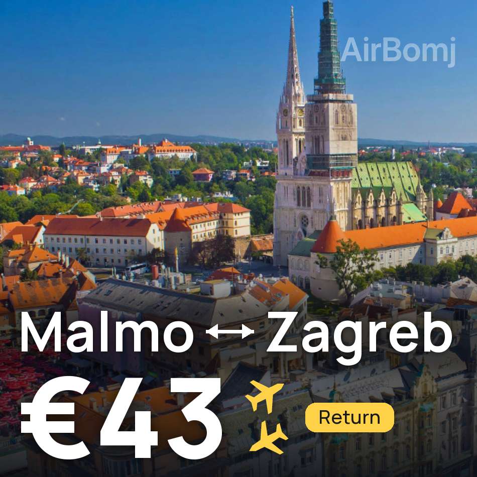 Flight ticket: Malmo to Zagreb, €43