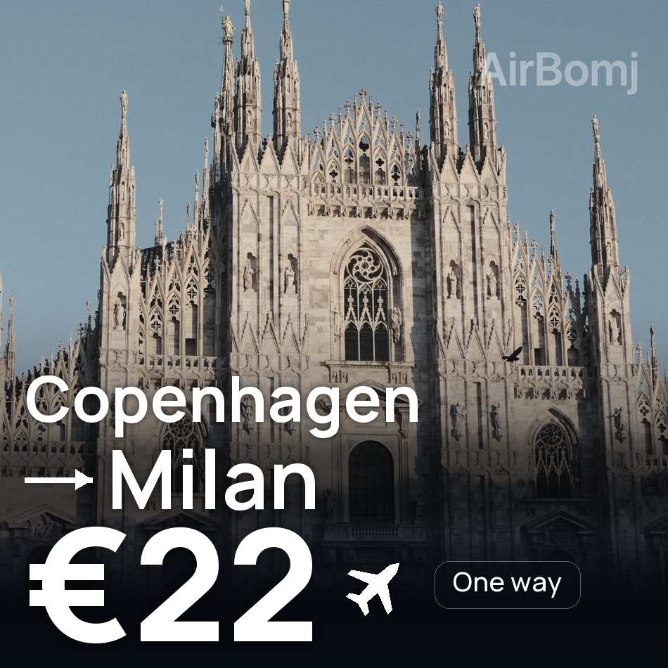 Billet d'avion : Copenhague — Milan, €22