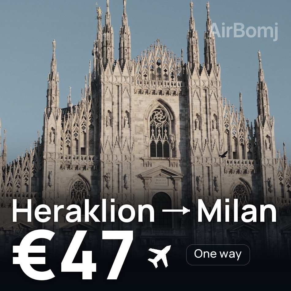 Flight ticket: Heraklion to Milan, €47