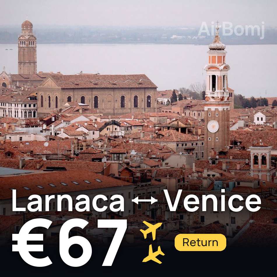 Flight ticket: Larnaca to Venice, €67