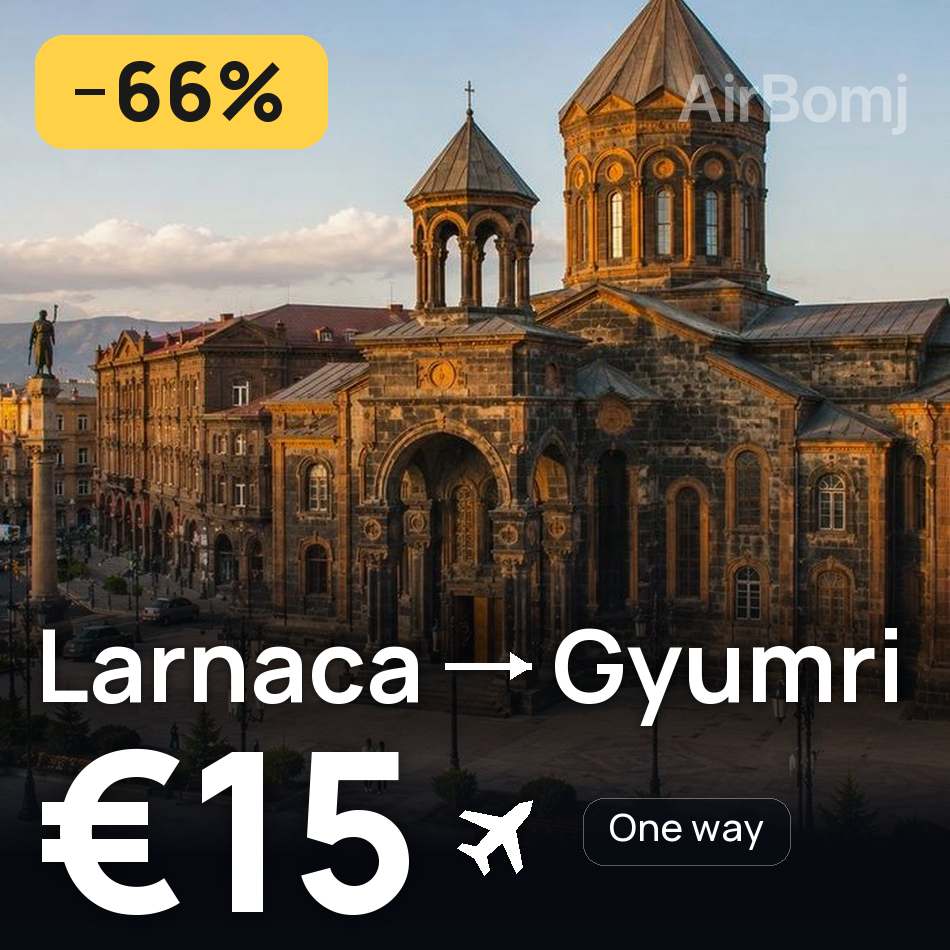 Flight ticket: Larnaca to Gyumri, €15
