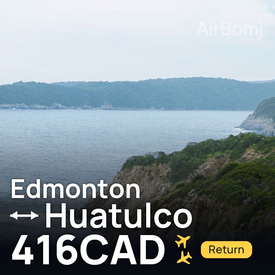 تذكرة طيران: إدمونتون — Huatulco، 416CAD