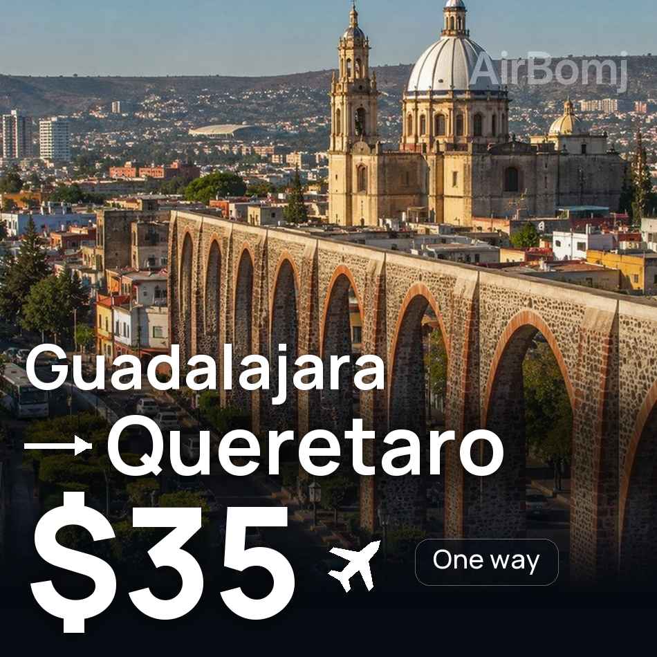 Billet d'avion : Guadalajara — Querétaro, $35