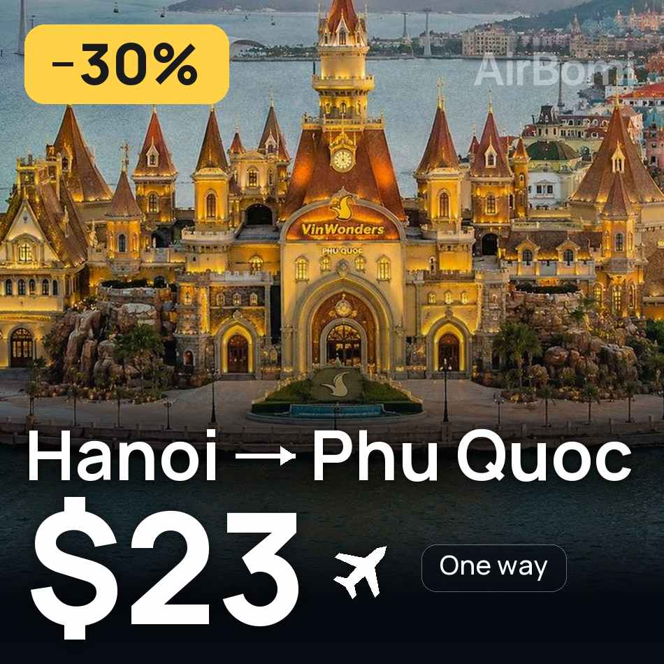 Uçak bileti: Hanoi — Phu Quoc, $23