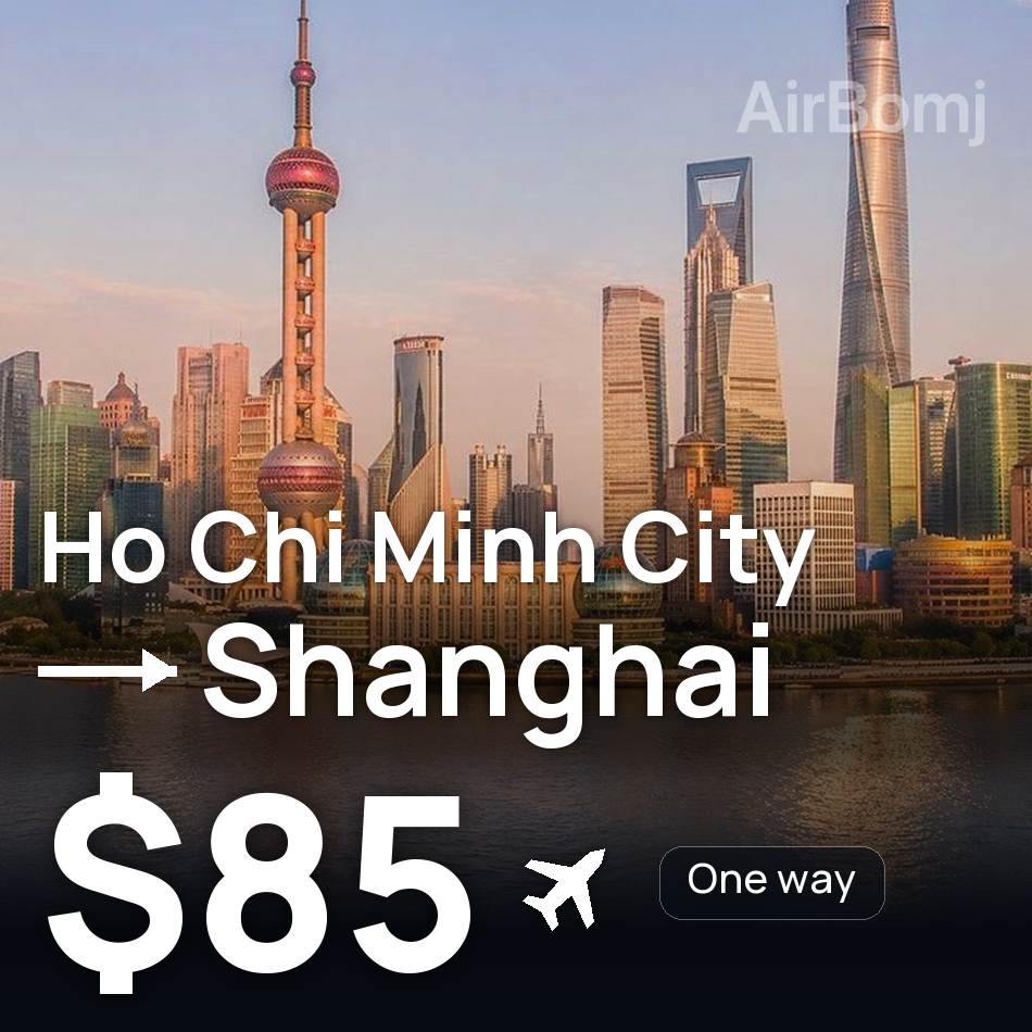 Flight ticket: Ho Chi Minh City to Shanghai, $85