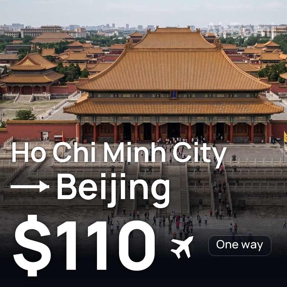 Flight ticket: Ho Chi Minh City to Beijing, $110