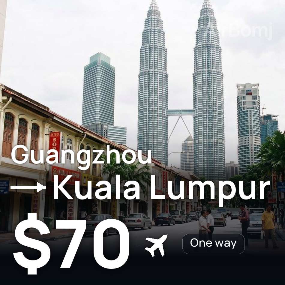 Bilet de avion: Guangzhou — Kuala Lumpur, $70