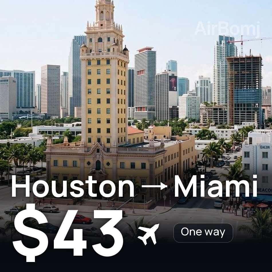 Uçak bileti: Houston — Miami, $43