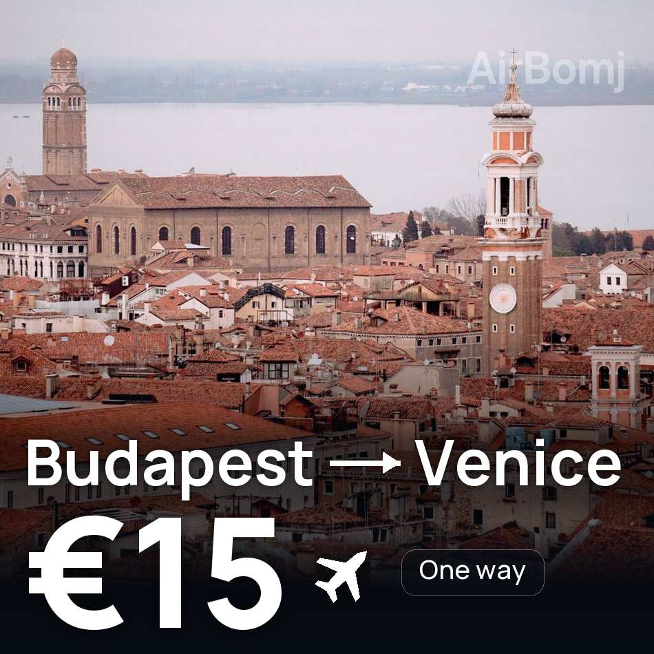 Uçak bileti: Budapeşte — Venedik, €15