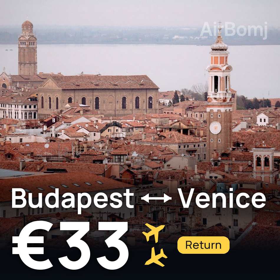 Uçak bileti: Budapeşte — Venedik, €33