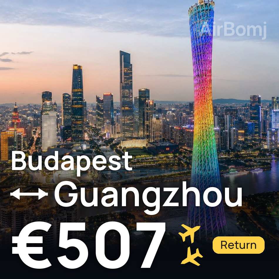 Uçak bileti: Budapeşte — Guangzhou, €507