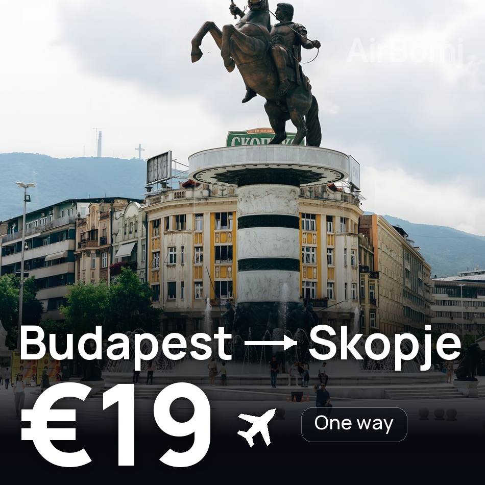 Uçak bileti: Budapeşte — Üsküp, €19