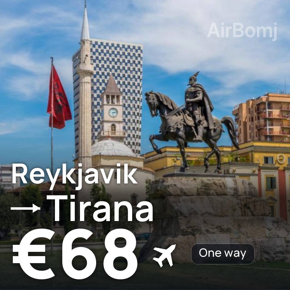 Billet d'avion : Reykjavik — Tirana, €68