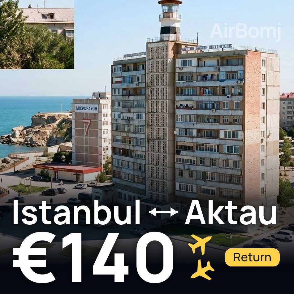 Flight ticket: Istanbul to Aktau, €140