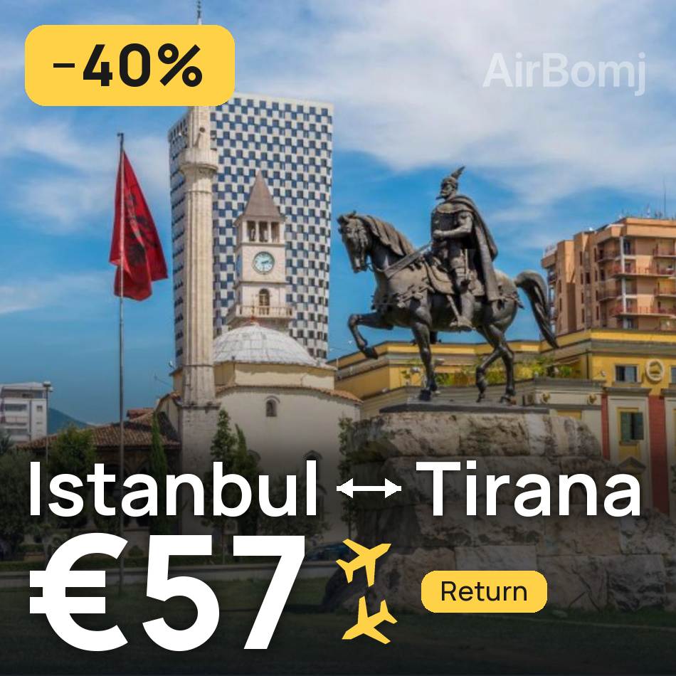 Uçak bileti: İstanbul — Tiran, €57