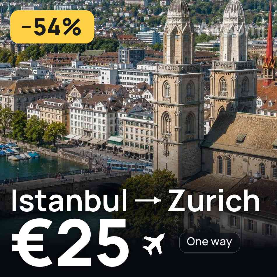 Flight ticket: Istanbul to Zurich, €25
