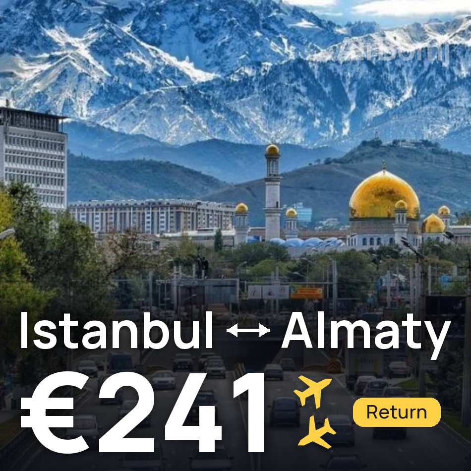 Flight ticket: Istanbul to Almaty, €241