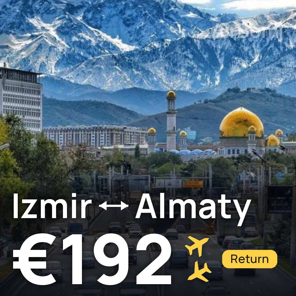 Bilet de avion: Izmir — Almaty, €192