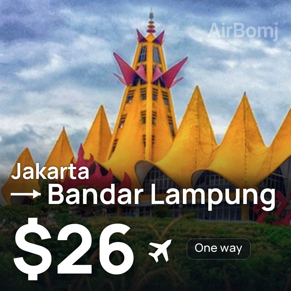 Uçak bileti: Cakarta — Bandar Lampung, $26