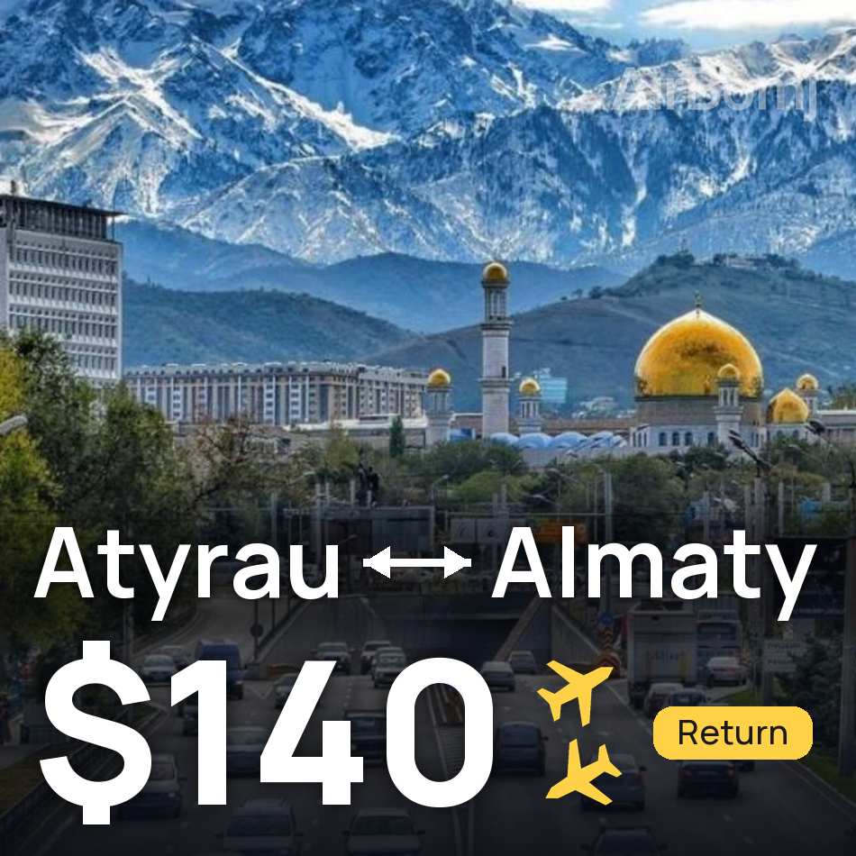 Flugticket: Atyrau — Almaty, $140