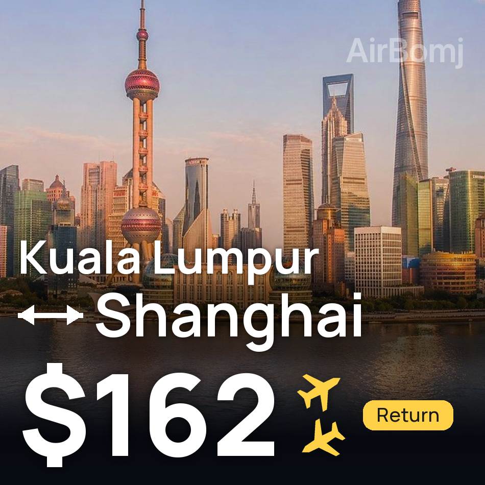 Billet d'avion : Kuala Lumpur — Shanghaï, $162