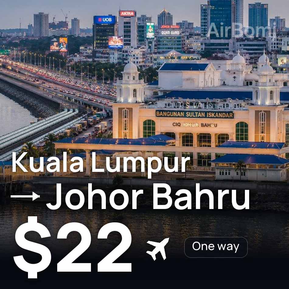 Billet d'avion : Kuala Lumpur — Johor Bahru, $22