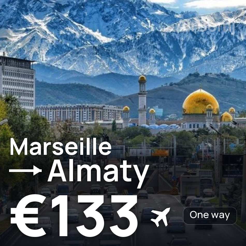 Bilet de avion: Marseille — Almaty, €133