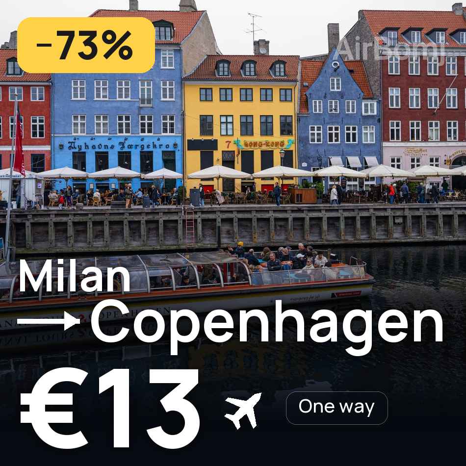 Billet d'avion : Milan — Copenhague, €13