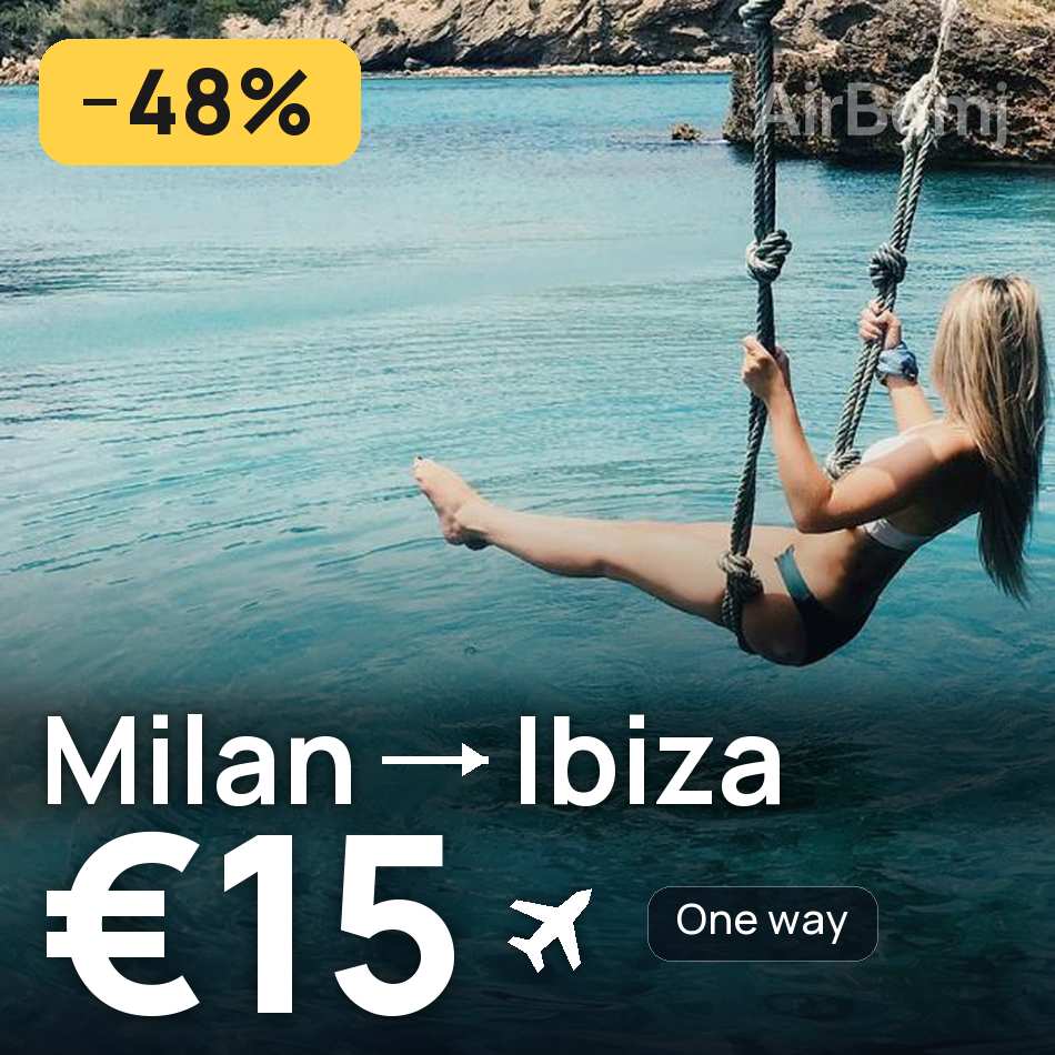Billet d'avion : Milan — Ibiza, €15